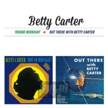 Around Midnight + Out There With Betty Carter - Betty Carter