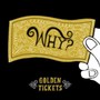 Golden Tickets - Why?