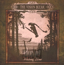 Witching Hour - The Vision Bleak 