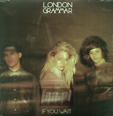 If You Want - London Grammar