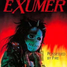 Possessed By Fire - Exumer