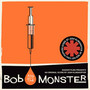 Bob & The Monster - Josh Klinghoffer
