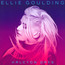 Halcyon Days - Ellie Goulding