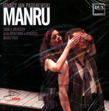 Manru - Ignacy Jan Paderewski - bigger Manru - Ignacy Jan Paderewski