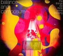 The Things We Think We're Missing - Balance & Composure