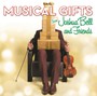 Musical Gifts - Joshua Bell & Friends