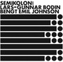 Semikolon - Bodin & Bengt Emil Johnson, Lars-Gunnar