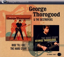 Ride Til I Die/Hard Stuff - George Thorogood