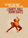 Do What You Want, Be What - Hall Daryl & John Oates
