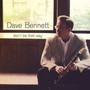 Don't Be That Way - Dave Bennett