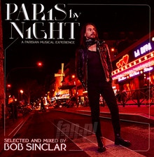 Paris By Night, A Parisian Musical Experience - Bob Sinclar