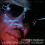 Classic Love Songs Of Yesterday - Derrick Morgan