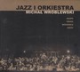 Jazz I Orkiestra - Micha Wrblewski