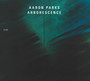 Arborescence - Aaron Parks
