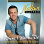 Where I Wanna Be - Nathan Carter