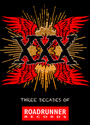 XXX: Three Decades Of Roadrunner - Roadrunner Records   