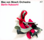 Berlin Kaboom - Max Von Mosch Orchestra 