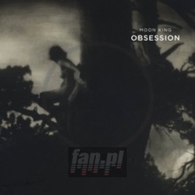 Obsessions - Moon King