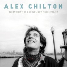 Electricity By Candlelight/NYC 2/13/97 - Alex Chilton - bigger Electricity By Candlelight/NYC 2/13/97 - Alex Chilton