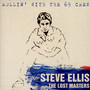 Rollin' With The 69 Crew: Lost Masters - Steve Ellis