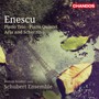 Piano Trio/Piano Quintet - G. Enescu