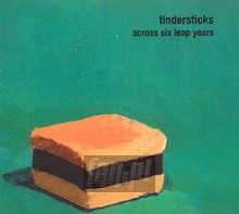 Across Six Leap Years - Tindersticks - bigger Across Six Leap Years - Tindersticks