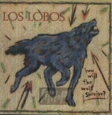 How Will The Wolf Survive - Los Lobos