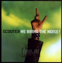 We Bring The Noise - Scooter