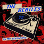In The Beginning - The Beatles