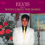 Mama Liked The . - Elvis Presley