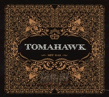 Mit Gas - Tomahawk / Mike Patton