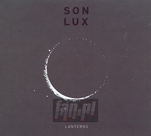 Lanterns - Son Lux