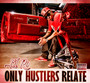 Only Hustlers Relate - Lil Ro