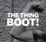 Boot! - The Thing