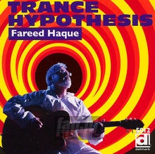 Trance Hypothesis - Fareed Haque