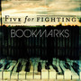 Bookmarks - Five For Fighting