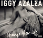 Change Your Life - Iggy Azalea