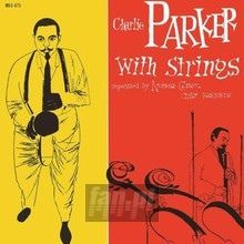 Charlie Parker With The Strings vol.1 - Charlie Parker
