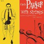 Charlie Parker With The Strings vol.1 - Charlie Parker