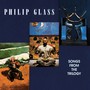 Songs From The Trilogy - Philip Glass