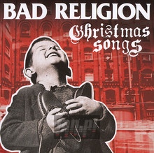 Christmas Songs - Bad Religion