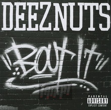 Bout It - Deez Nuts