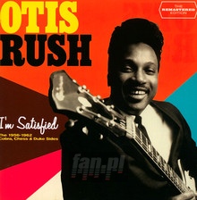 I'm Satisfied - Otis Rush
