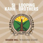 Aragon Mill, The Bluegrass Sessions - Si Kahn  & Looping Brothe