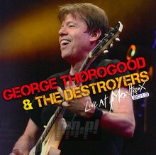 Live At Montreux 2013 - George Thorogood  & Destr