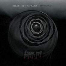 Severance - Heart Of A Coward