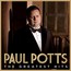 Greatest Hits - Paul Potts