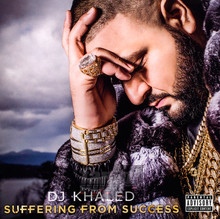 Suffering From - DJ Khaled