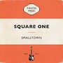 Square One - Smalltown