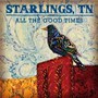 All The Good Times - TN Starlings